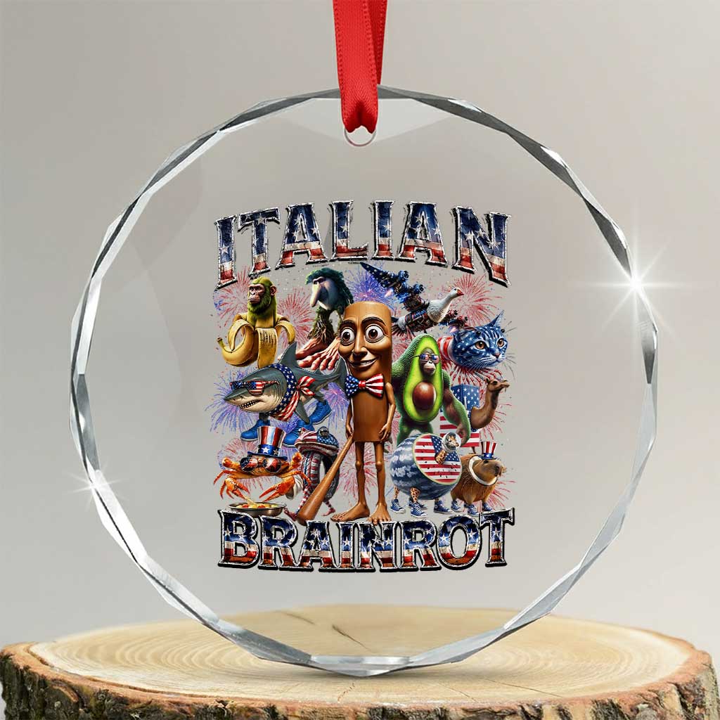 Funny Italian Brainrot Meme 4th of July Crystal Glass Ornament