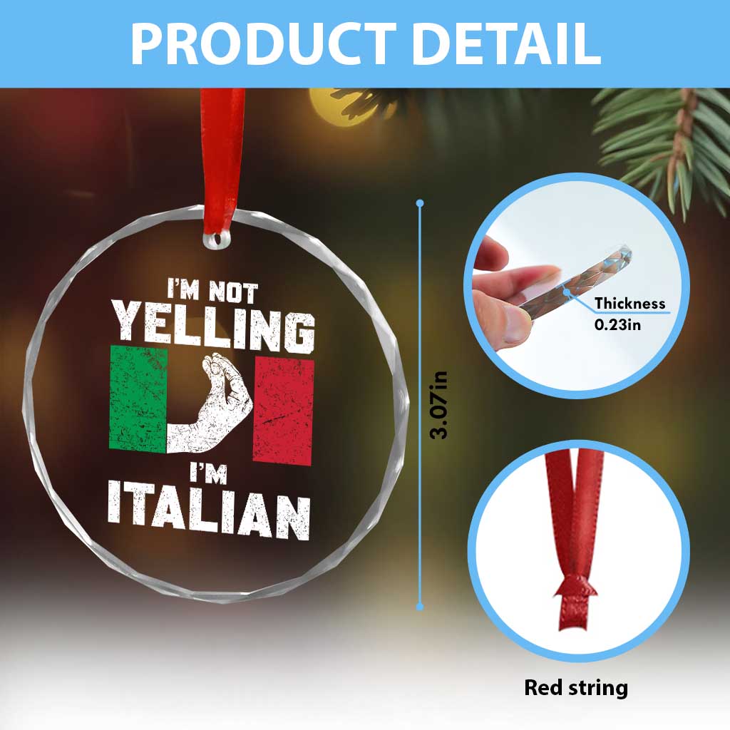 Funny Italian Crystal Glass Ornament Im Not Yelling Im Italian Italy Flag - Wonder Print Shop