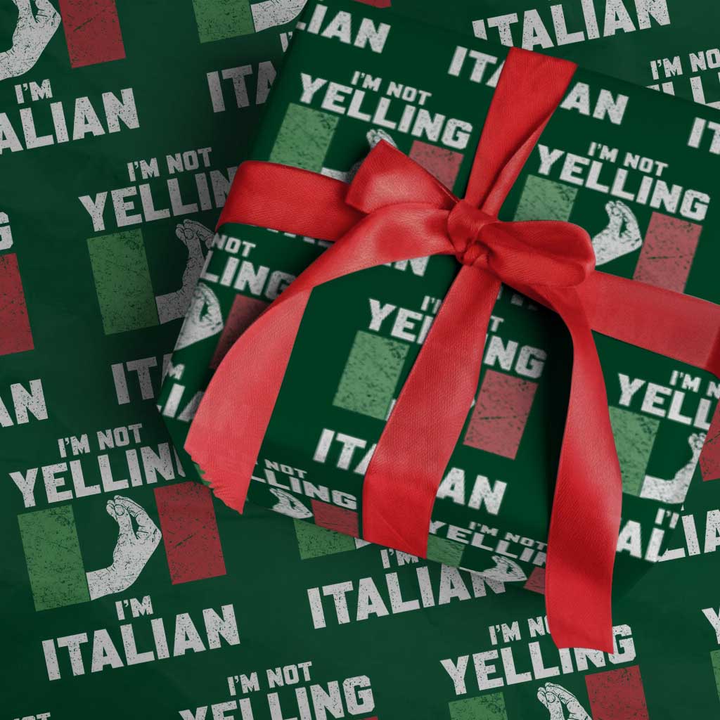 Funny Italian Wrapping Paper Roll Im Not Yelling Im Italian Italy Flag - Wonder Print Shop