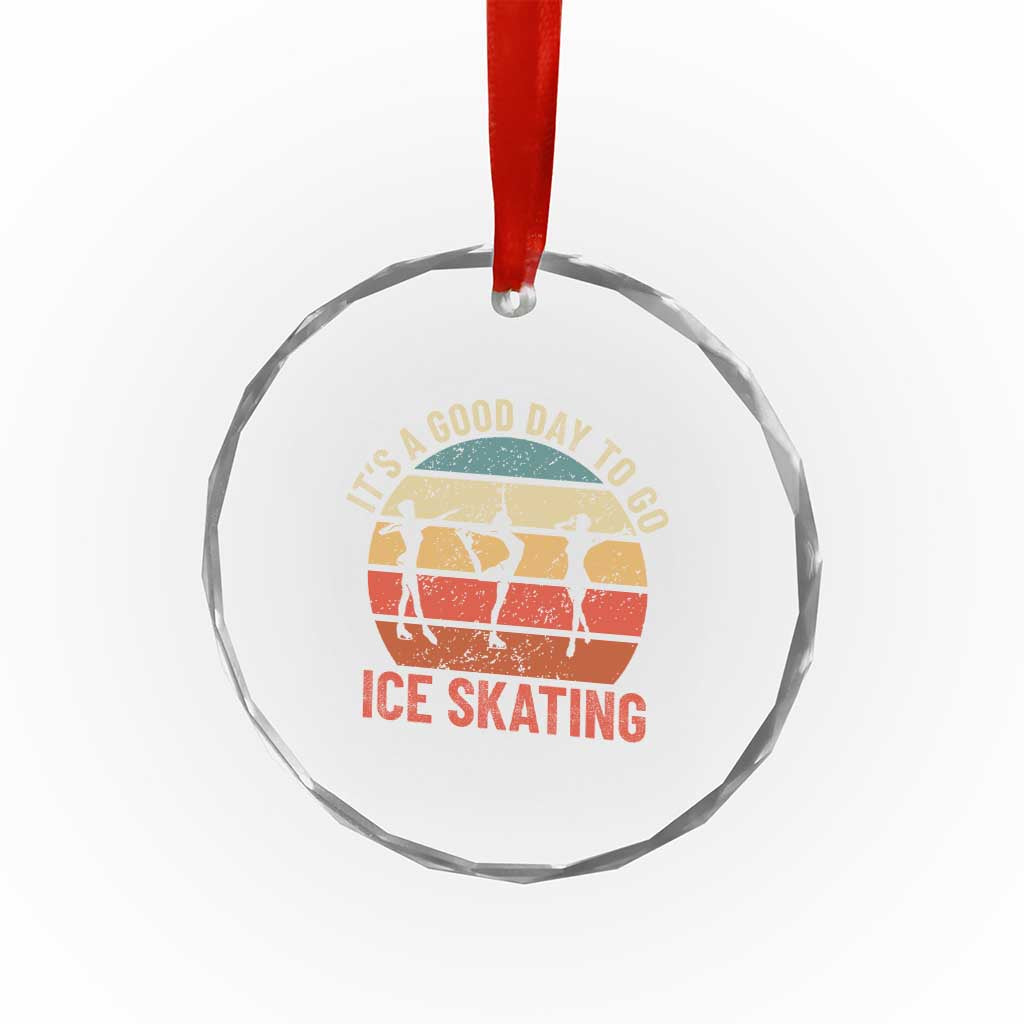 Funny It's A Good Day To Go Ice Skating Crystal Glass Ornament - Wonder Print Shop