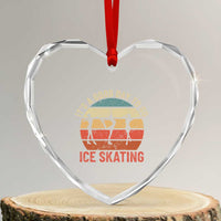 Funny It's A Good Day To Go Ice Skating Heart Crystal Glass Ornament - Wonder Print Shop