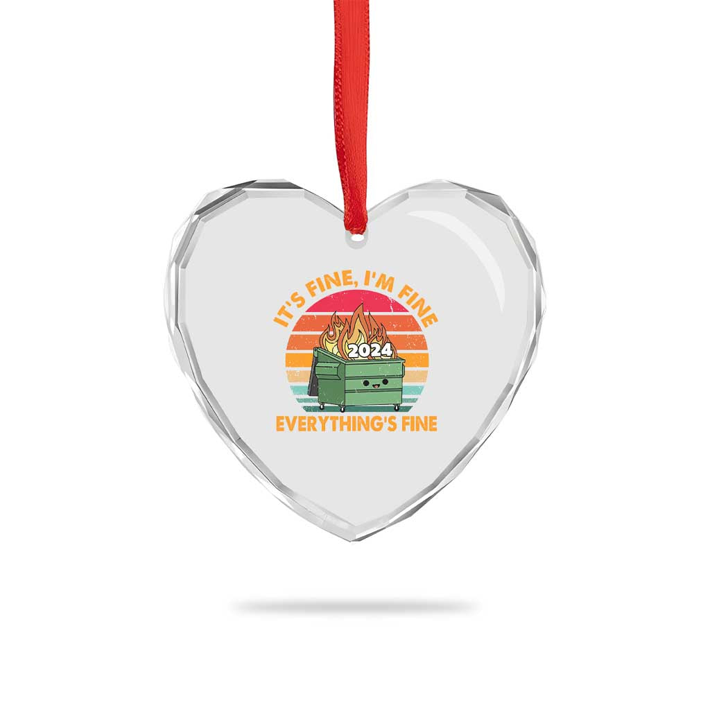 Funny It's Fine I'm Everything Is Fine 2024 Heart Crystal Glass Ornament Cute Vintage Lil Dumpster Fire - Wonder Print Shop