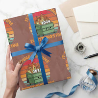 Funny It's Fine I'm Everything Is Fine 2024 Wrapping Paper Roll Cute Vintage Lil Dumpster Fire - Wonder Print Shop