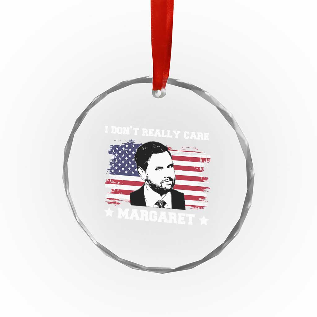 Funny JD Vance Crystal Glass Ornament I Don't Really Care Margaret American Flag - Wonder Print Shop