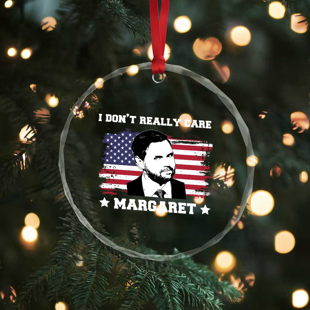 Funny JD Vance Crystal Glass Ornament I Don't Really Care Margaret American Flag - Wonder Print Shop