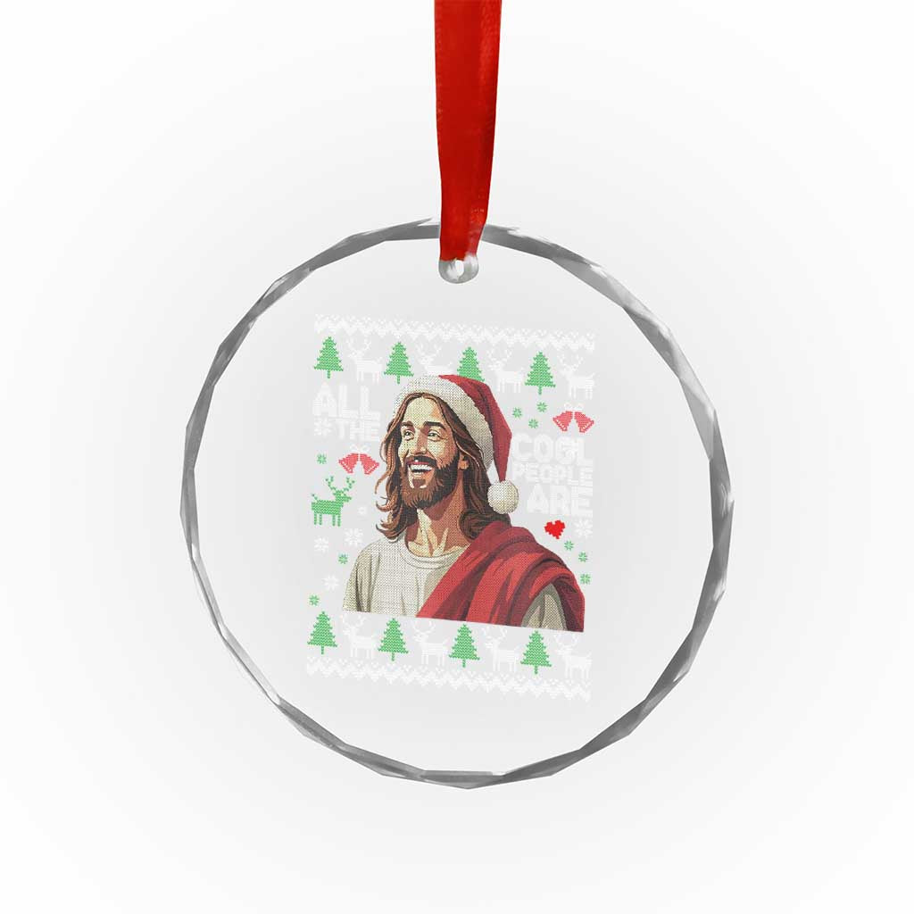Funny Jesus Birthday Crystal Glass Ornament All the Cool People Are Born in December - Wonder Print Shop