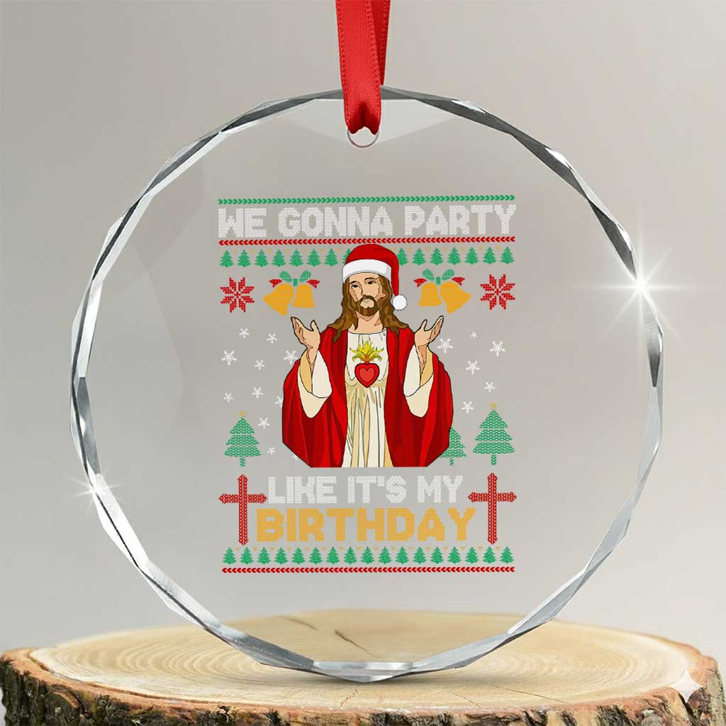 Funny Jesus Birthday Crystal Glass Ornament We Gonna Party Like It's My Birthday Xmas TS09