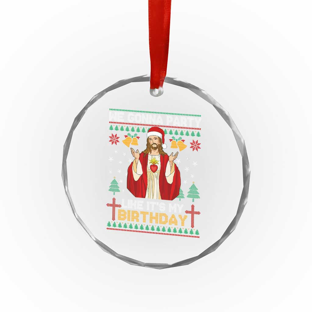 Funny Jesus Birthday Crystal Glass Ornament We Gonna Party Like It's My Birthday Xmas TS09