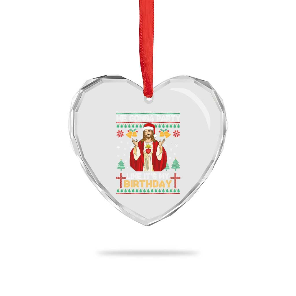 Funny Jesus Birthday Heart Crystal Glass Ornament We Gonna Party Like It's My Birthday Xmas - Wonder Print Shop