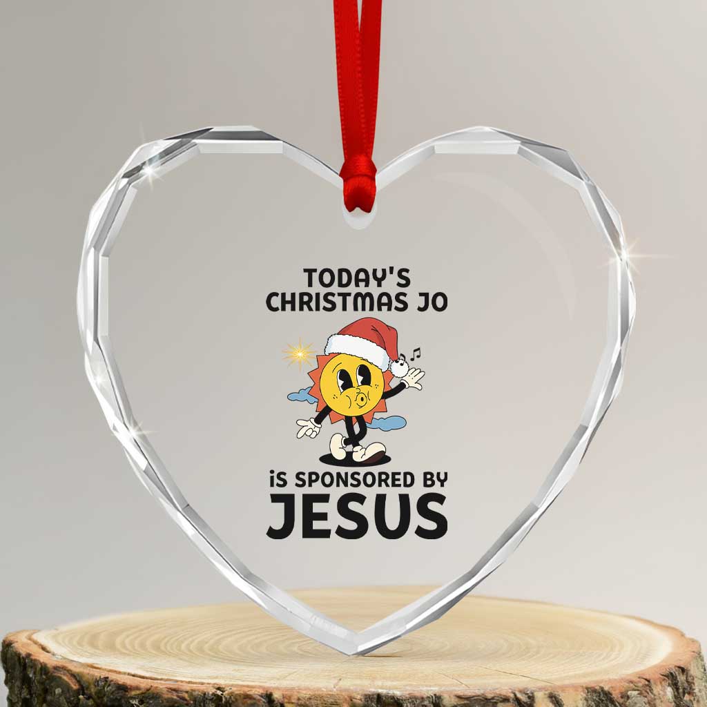 Funny Jesus Christian Christmas Heart Crystal Glass Ornament Today Is Good Mood Is Sponsored By Jesus - Wonder Print Shop