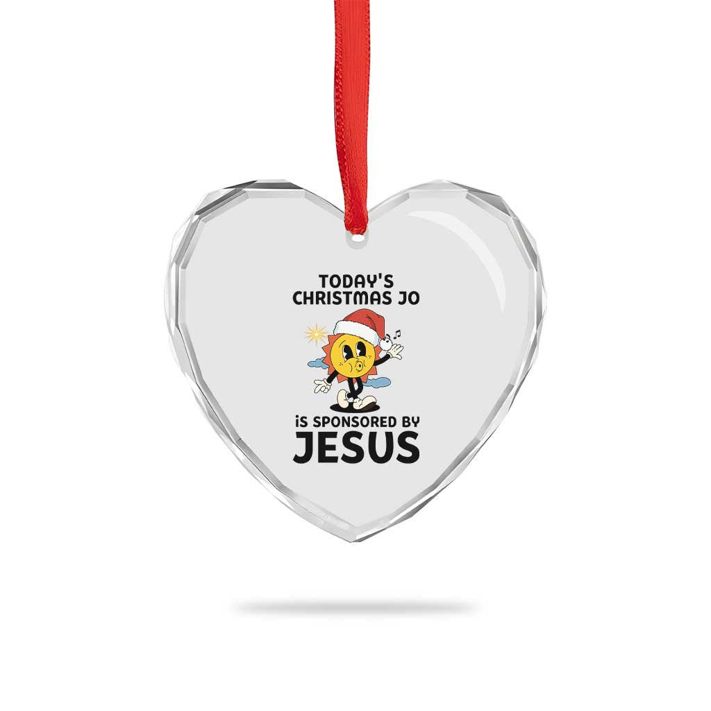 Funny Jesus Christian Christmas Heart Crystal Glass Ornament Today Is Good Mood Is Sponsored By Jesus - Wonder Print Shop