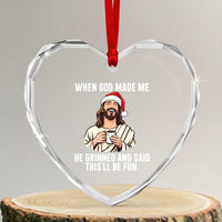 Funny Jesus Christian Christmas Heart Crystal Glass Ornament When God Made Me He Grinned And Said This Will Be Fun - Wonder Print Shop