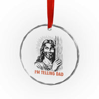 Funny Jesus Christian Meme Crystal Glass Ornament I Am Telling Dad