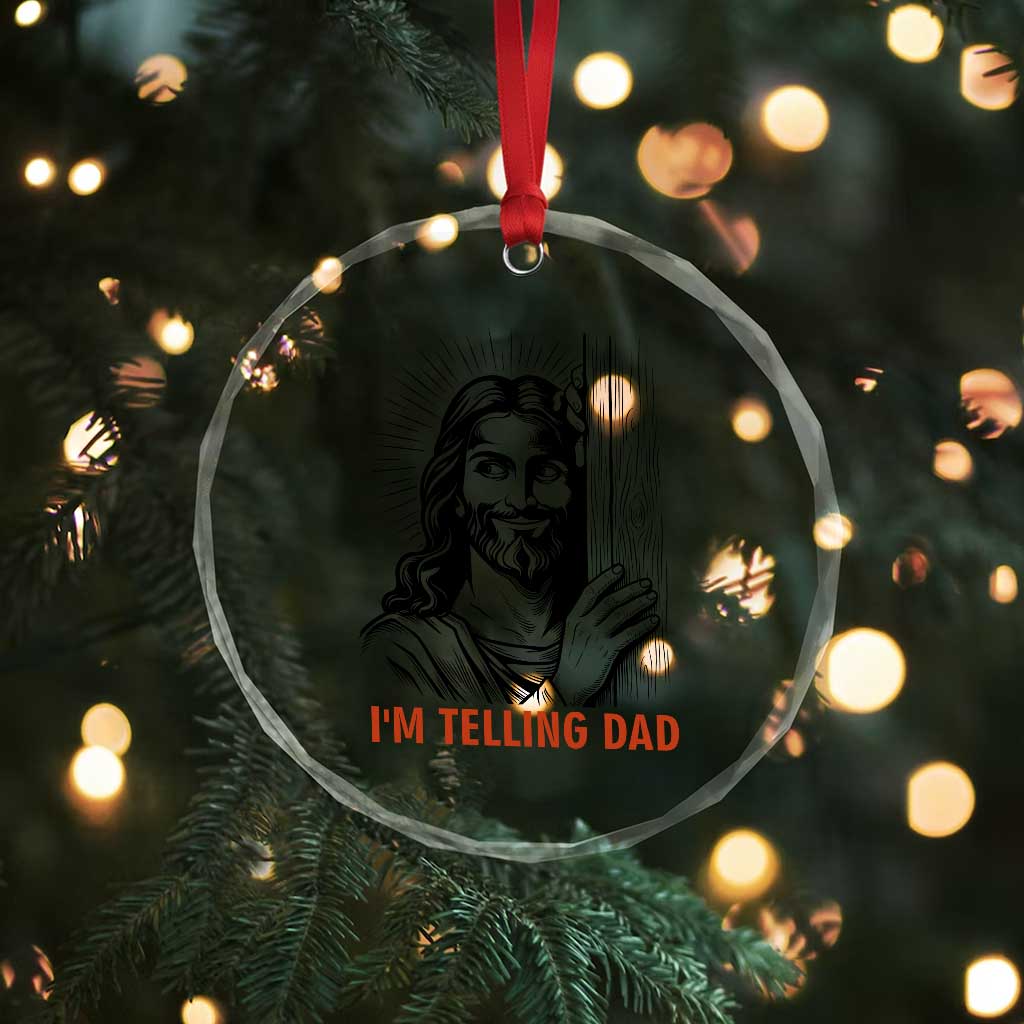 Funny Jesus Christian Meme Crystal Glass Ornament I Am Telling Dad