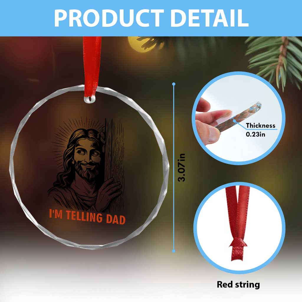 Funny Jesus Christian Meme Crystal Glass Ornament I Am Telling Dad