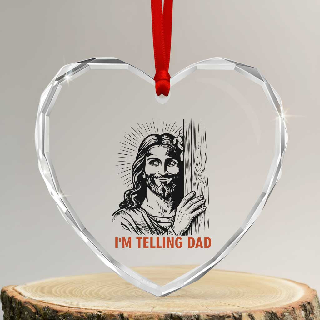 Funny Jesus Christian Meme Heart Crystal Glass Ornament I Am Telling Dad
