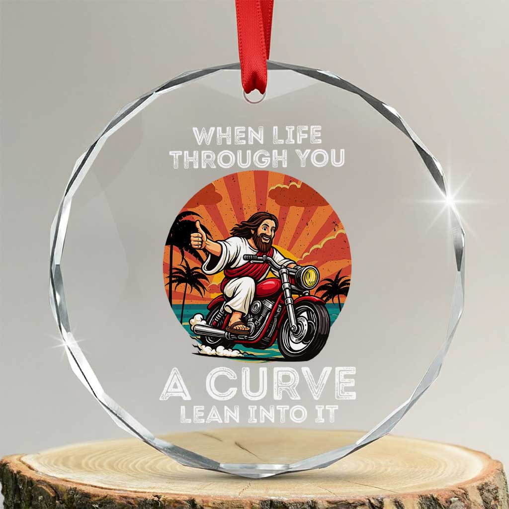 Funny Jesus Christian Motorcycle Crystal Glass Ornament When Life Throws You A Curve Lean Into It TS14