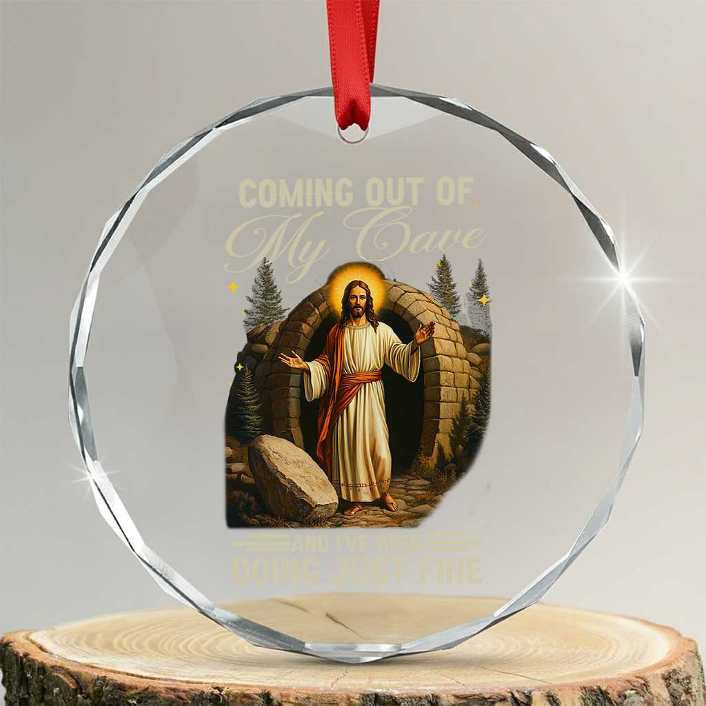 Funny Jesus Crystal Glass Ornament Coming Out Of My Cave And I've Been Doing Just Fine TS02
