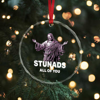 Funny Jesus Crystal Glass Ornament Stunads All Of You TS02