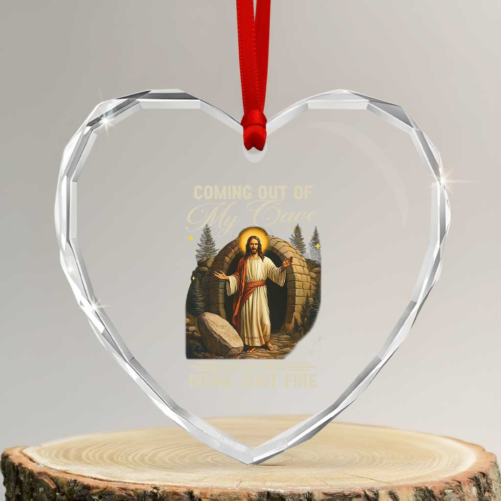 Funny Jesus Heart Crystal Glass Ornament Coming Out Of My Cave And I've Been Doing Just Fine - Wonder Print Shop