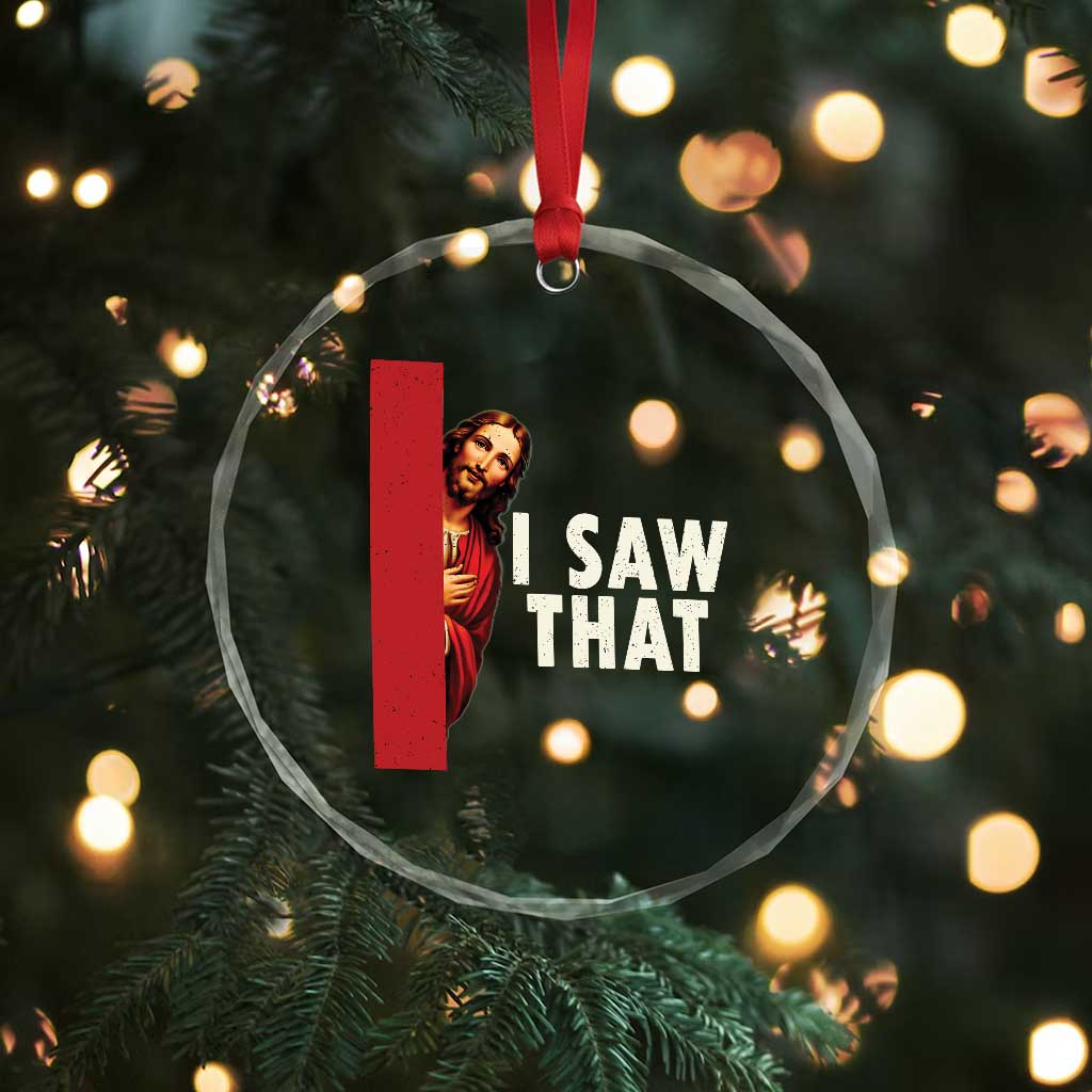 Funny Jesus I Saw That Crystal Glass Ornament Retro Christian Meme