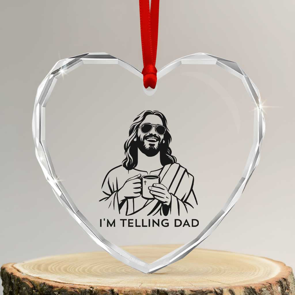 Funny Jesus Meme Heart Crystal Glass Ornament I Am Telling Dad