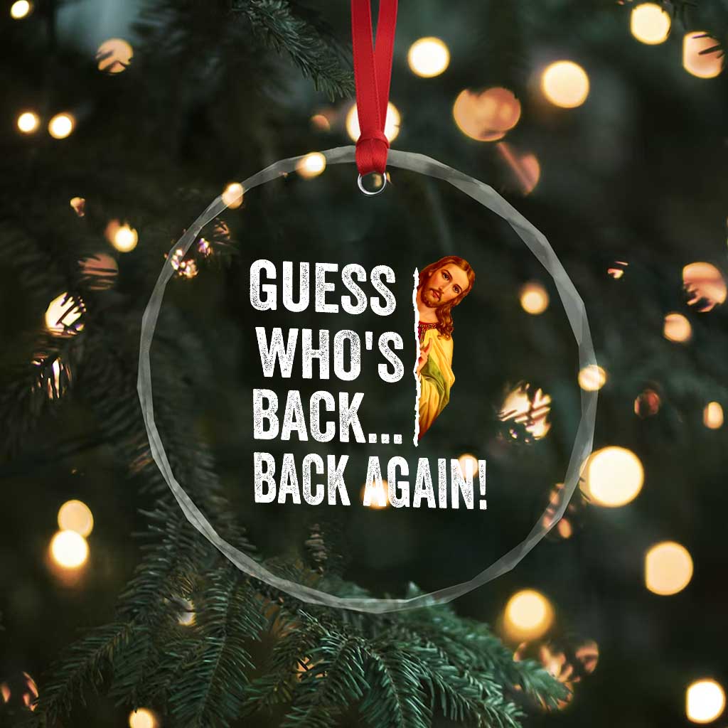 Funny Jesus Meme Quote Crystal Glass Ornament Easter Guess Whos Back Funny Religious - Wonder Print Shop