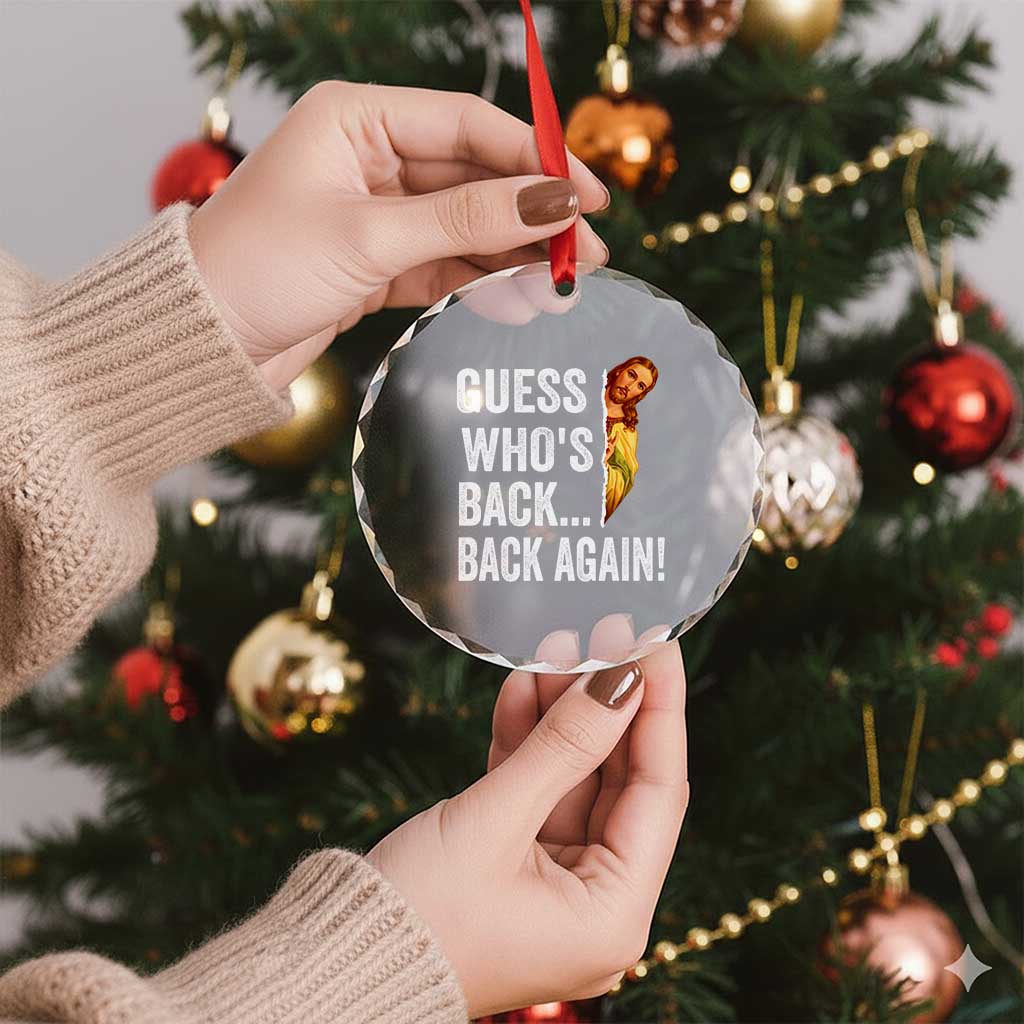 Funny Jesus Meme Quote Crystal Glass Ornament Easter Guess Whos Back Funny Religious - Wonder Print Shop