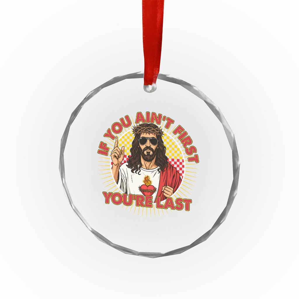 Funny Jesus Racing Crystal Glass Ornament If You Are Not First You Are Last - Wonder Print Shop