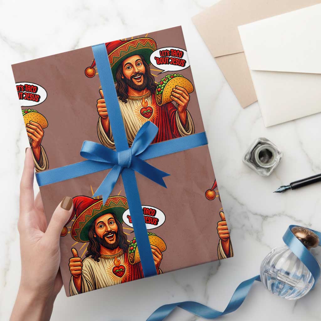 Funny Jesus Taco Mexican Wrapping Paper Roll Let Us Taco About Jesus - Wonder Print Shop