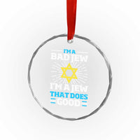 Funny Jewish Crystal Glass Ornament I Am A Bad Jew I Am A Jew That Does Good - Wonder Print Shop