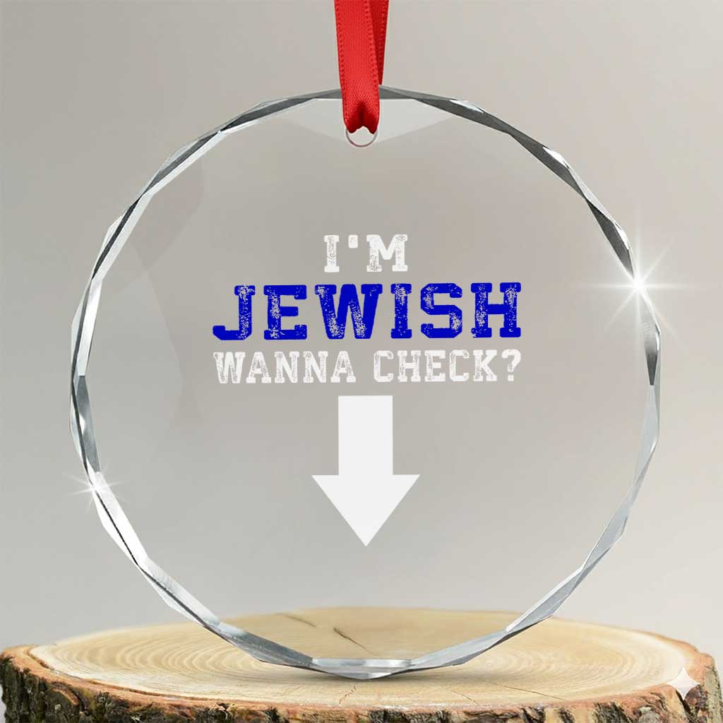Funny Jewish Crystal Glass Ornament Im Jewish Wanna Check - Wonder Print Shop