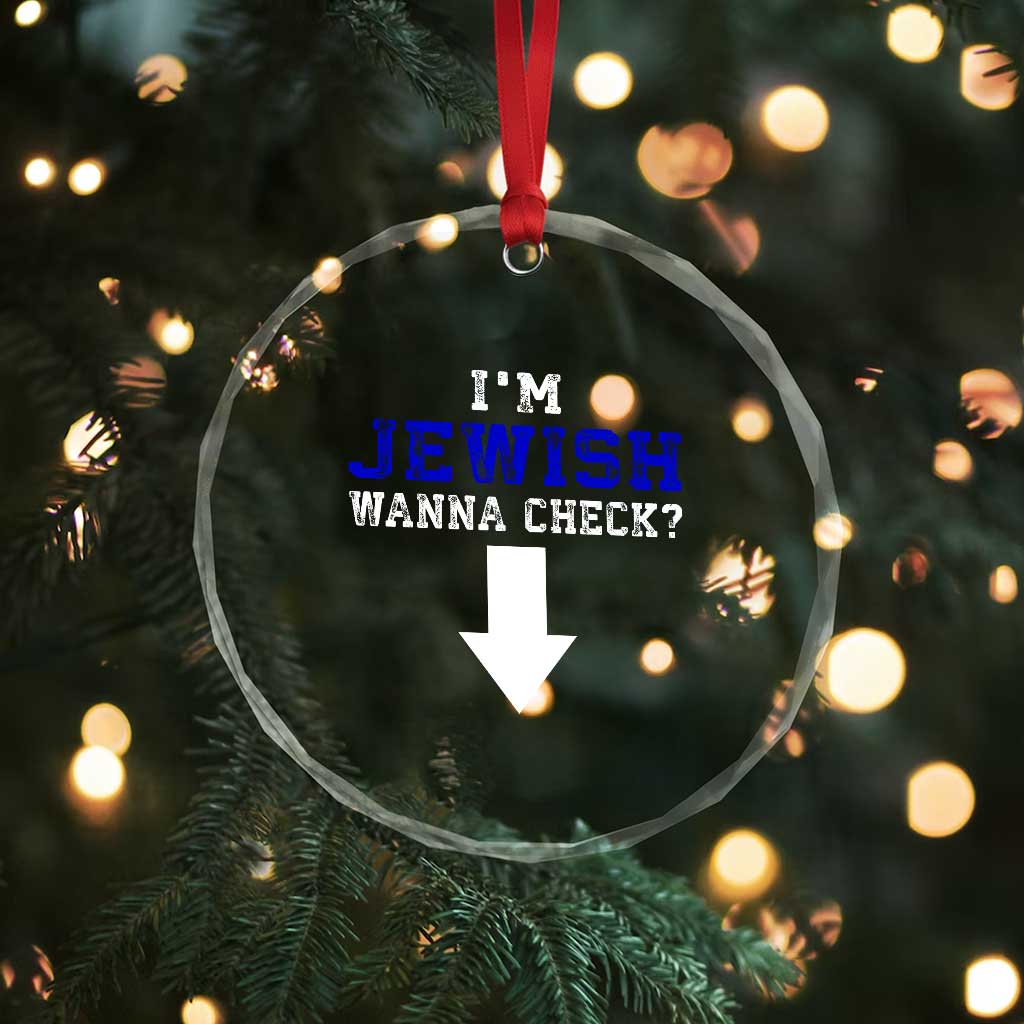 Funny Jewish Crystal Glass Ornament Im Jewish Wanna Check - Wonder Print Shop