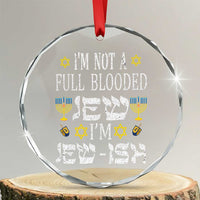 Funny Jewish Hanukkah Crystal Glass Ornament I'm Not Full Blooded Jew I'm Jewish Chanukah TS02