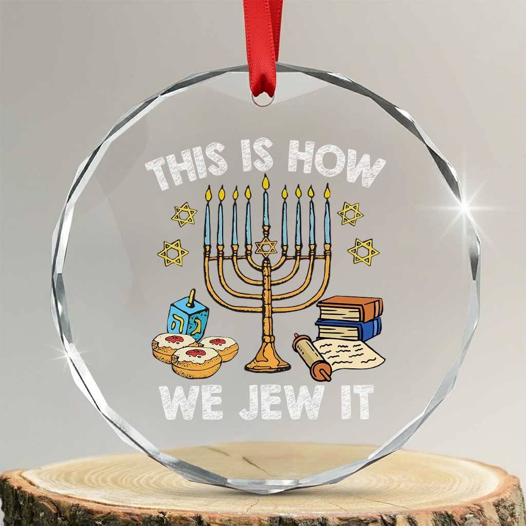 Funny Jewish Hanukkah Crystal Glass Ornament This How We Jew It Menorah Chanukah TS02