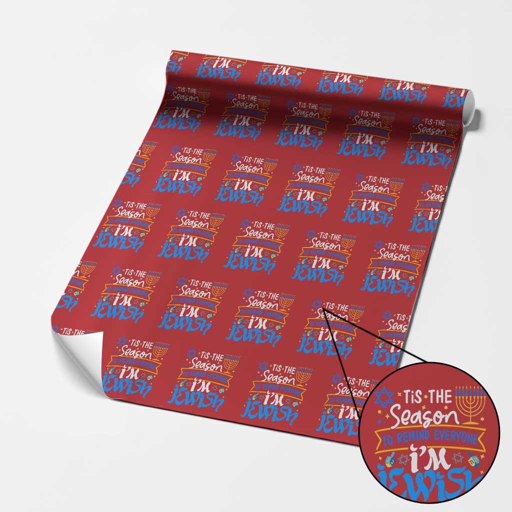 Funny Jewish Hanukkah Wrapping Paper Roll Tis The Season To Remind Everyone Im Jewish