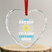 Funny Jewish Heart Crystal Glass Ornament I Am A Bad Jew I Am A Jew That Does Good - Wonder Print Shop
