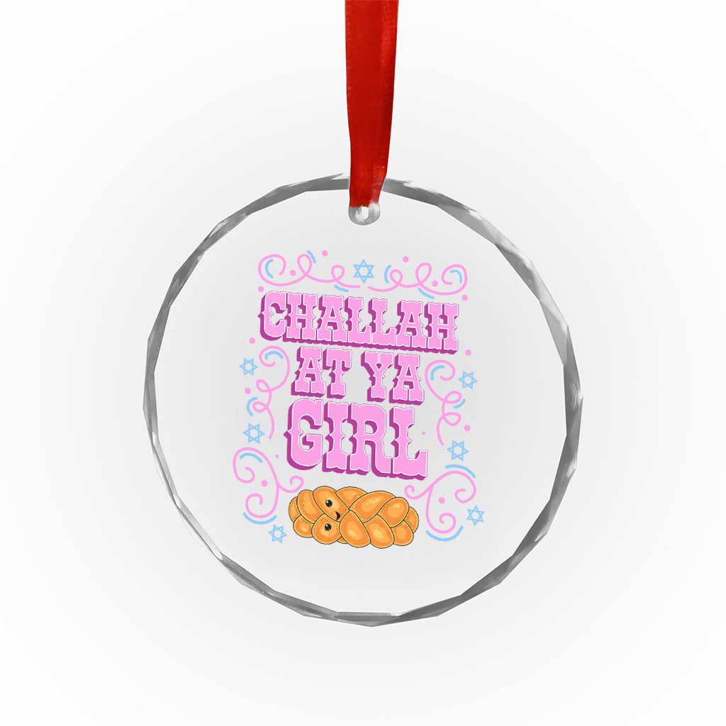 Funny Jewish Holiday Crystal Glass Ornament Challah At Ya Girl Gift - Wonder Print Shop