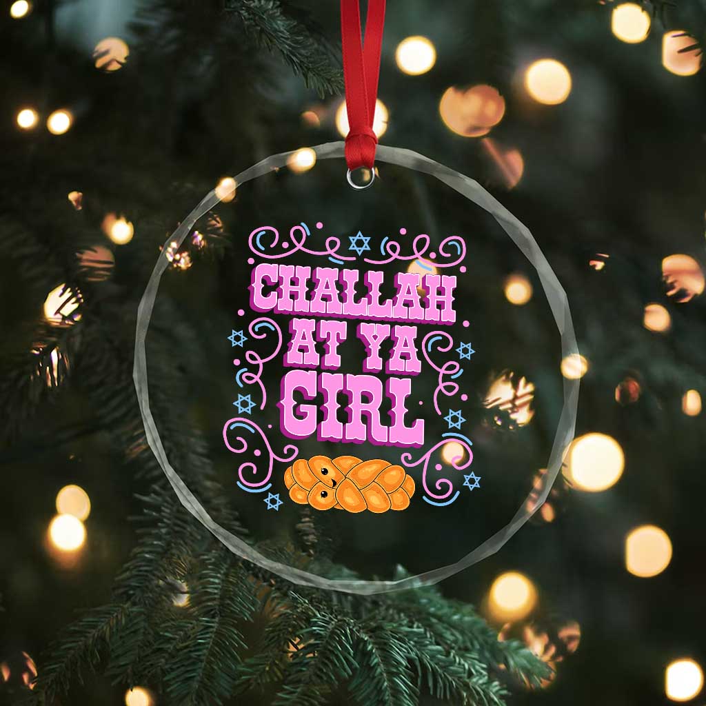Funny Jewish Holiday Crystal Glass Ornament Challah At Ya Girl Gift - Wonder Print Shop