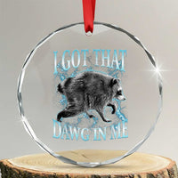 Funny Jimothy The Raccoon Crystal Glass Ornament I Got That Dawg In Me Bootleg Art