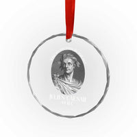 Funny Julius Caesar Crystal Glass Ornament What Are You Gonna Do Stab Me Roman History - Wonder Print Shop
