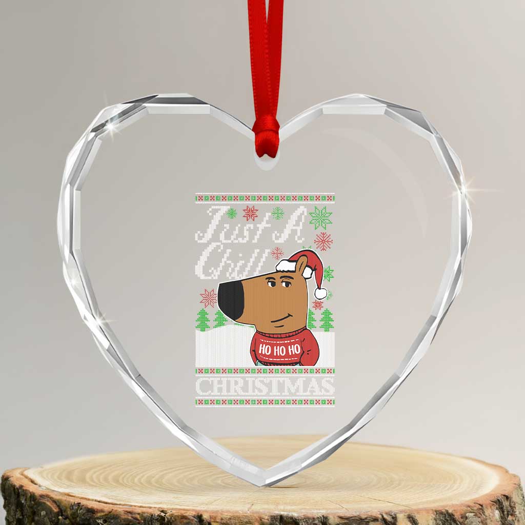 Funny Just A Chill Christmas Viral Meme Heart Crystal Glass Ornament - Wonder Print Shop