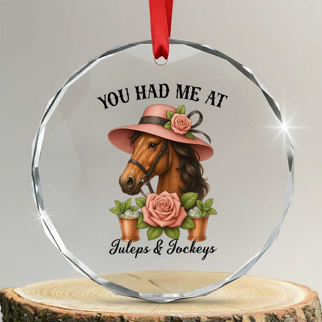Funny Ky Derby Horse Racing Crystal Glass Ornament You Had Me At Juleps and Jockeys - Wonder Print Shop