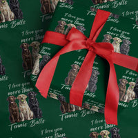 Funny Labrador Tennis Lover Wrapping Paper Roll I Love You More Than Tennis Ball - Wonder Print Shop