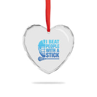 Funny Lacrosse Player Heart Crystal Glass Ornament I Beat People With A Stick Funny Saying - Wonder Print Shop