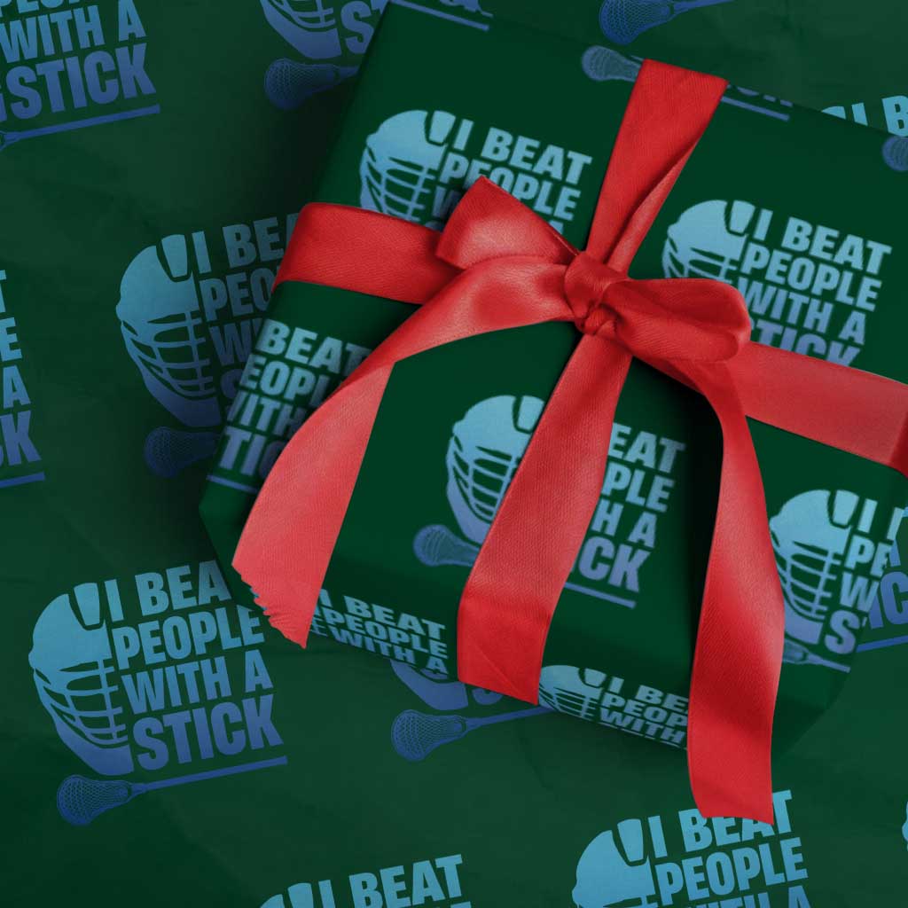Funny Lacrosse Player Wrapping Paper Roll I Beat People With A Stick Funny Saying - Wonder Print Shop