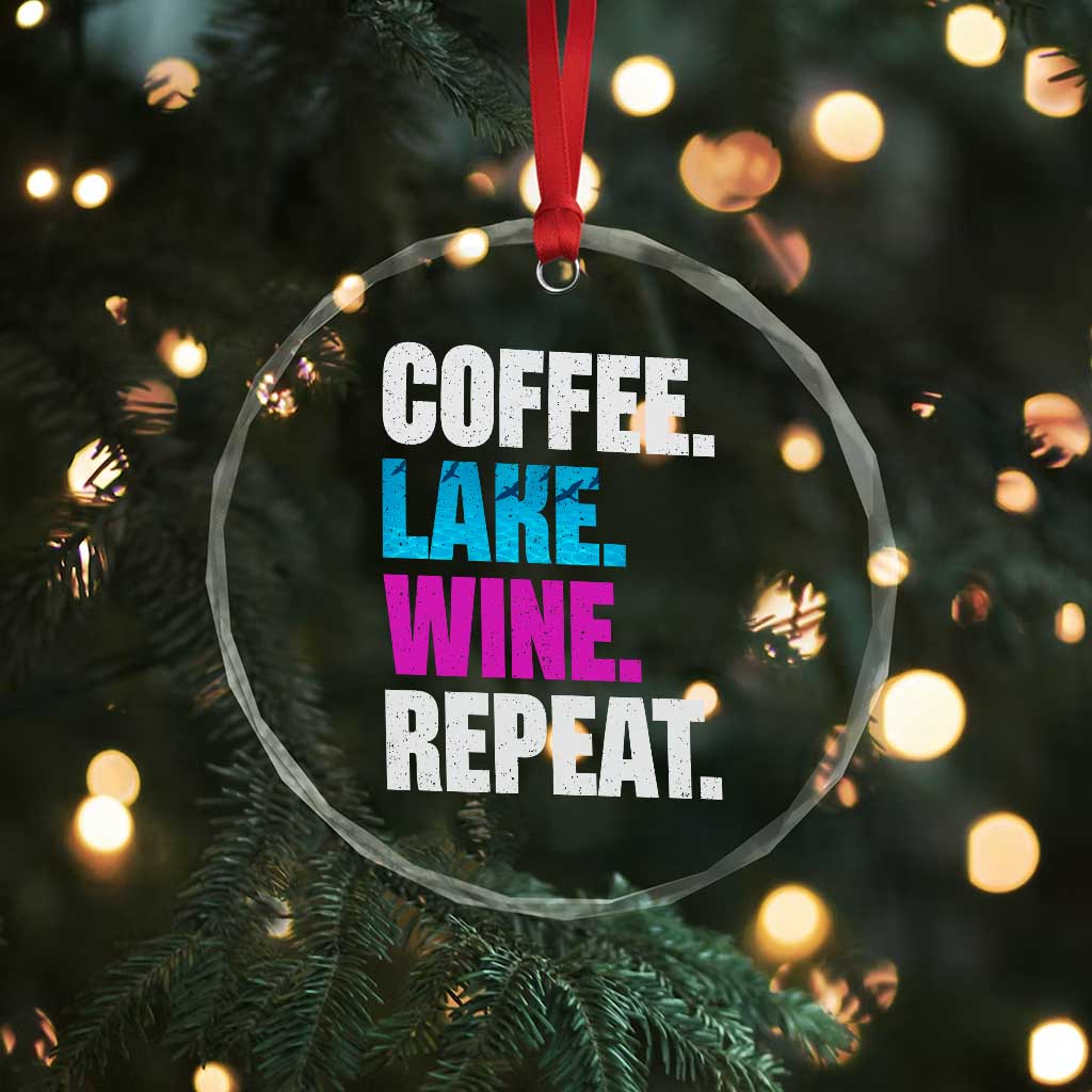 Funny Lake Life Crystal Glass Ornament Coffee Lake Wine Repeat - Wonder Print Shop