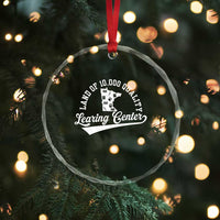 Funny Land Of 10000 Learing Center 2025 Crystal Glass Ornament Anti Scam Awareness School Quote - Wonder Print Shop