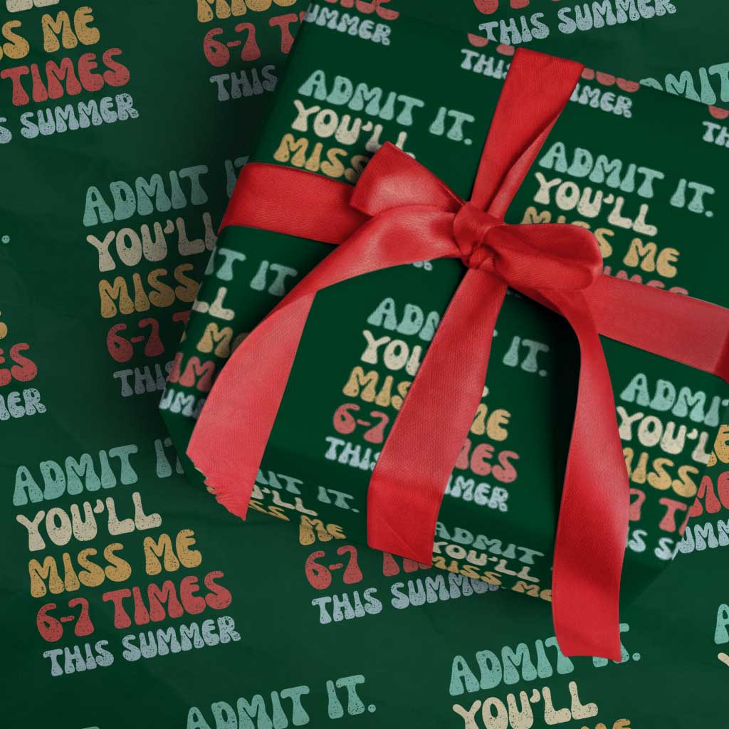 Funny Last Day Wrapping Paper Roll Retro Admit It You Will Miss Me 6-7 Times This Summer