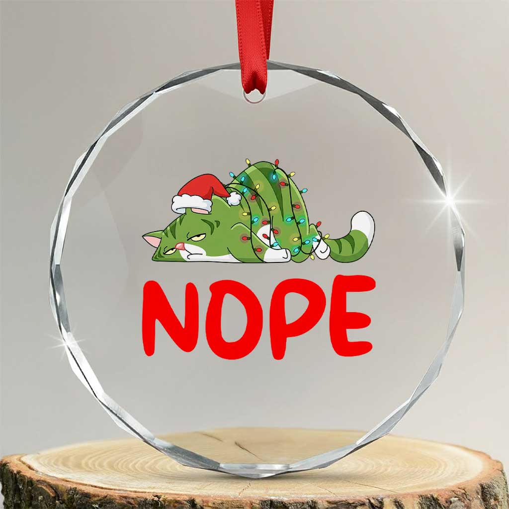 Funny Lazy Cat Christmas Crystal Glass Ornament Nope Not Today - Wonder Print Shop